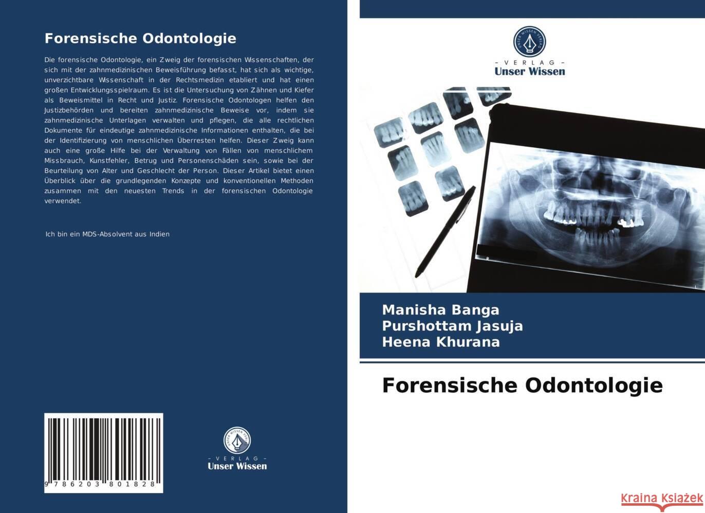 Forensische Odontologie Banga, Manisha, JASUJA, PURSHOTTAM, Khurana, Heena 9786203801828 Verlag Unser Wissen