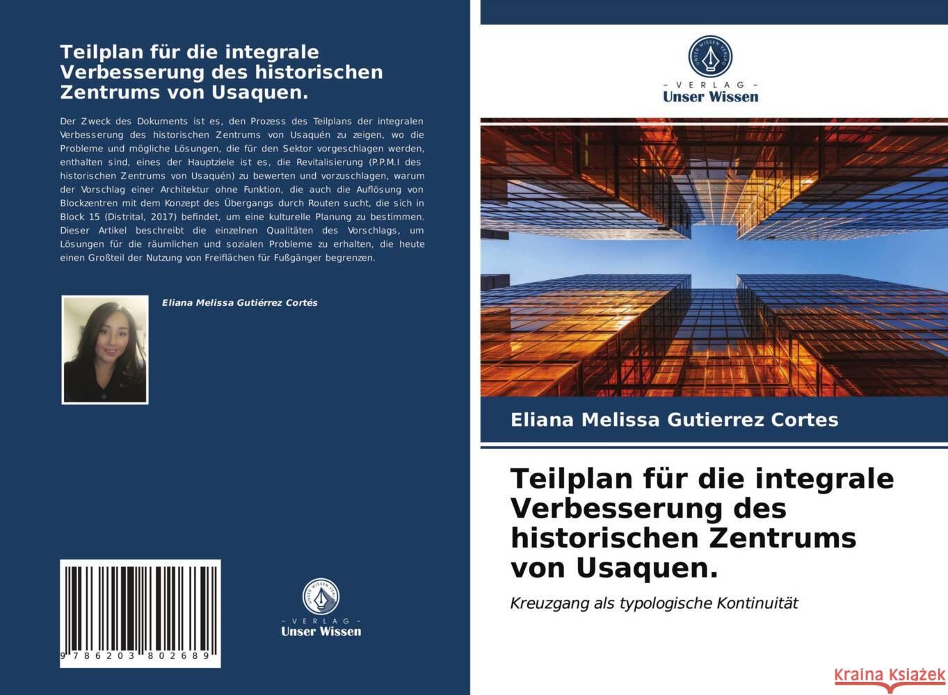 Teilplan für die integrale Verbesserung des historischen Zentrums von Usaquen. Gutierrez Cortes, Eliana Melissa 9786203802689