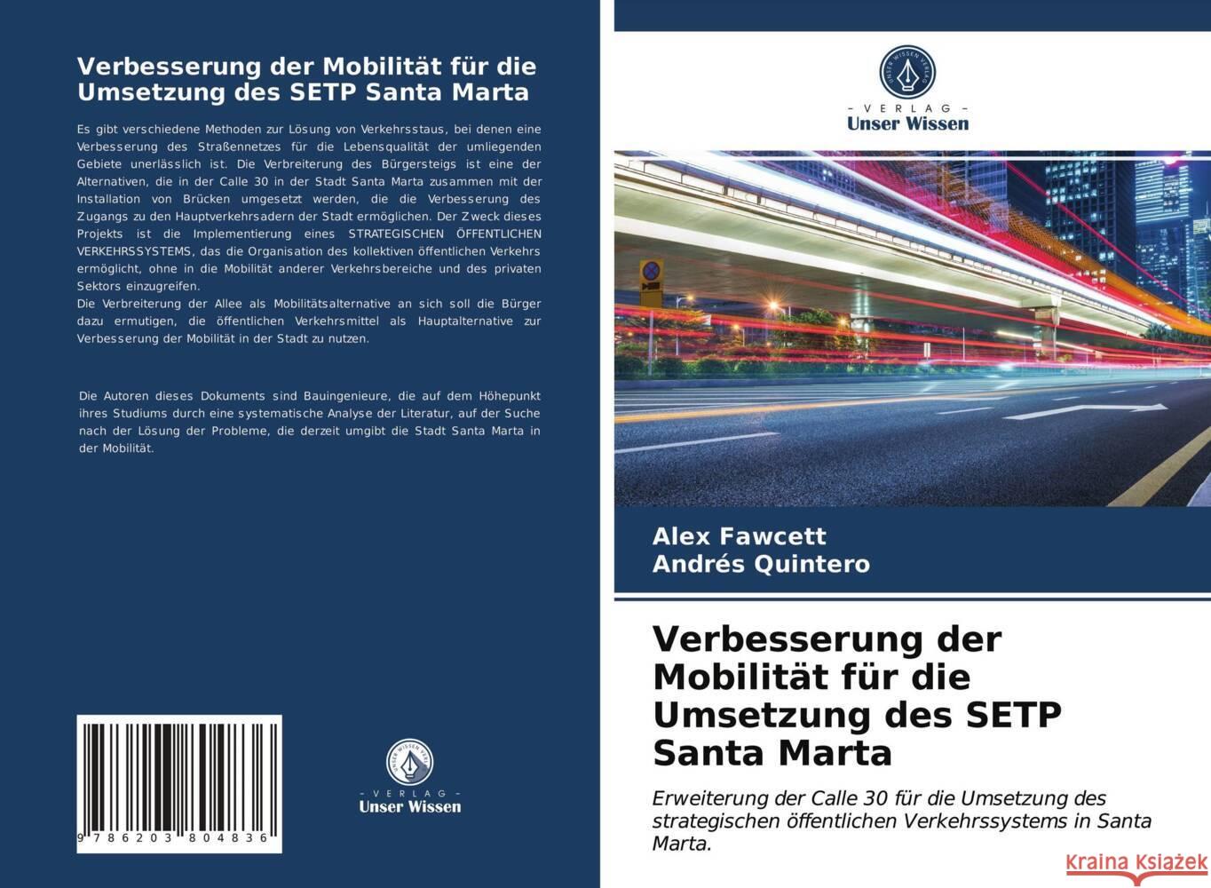 Verbesserung der Mobilität für die Umsetzung des SETP Santa Marta Fawcett, Alex, Quintero, Andrés 9786203804836