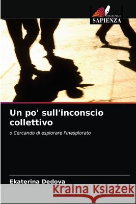 Un po' sull'inconscio collettivo Ekaterina Dedova 9786203807646