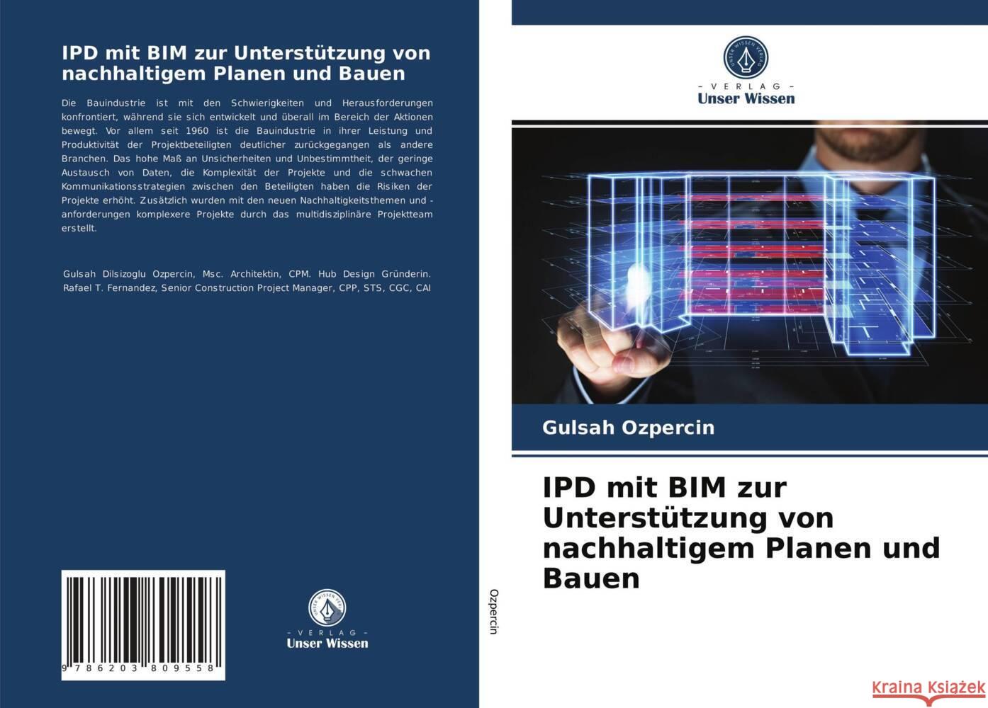 IPD mit BIM zur Unterstützung von nachhaltigem Planen und Bauen Ozpercin, Gulsah 9786203809558