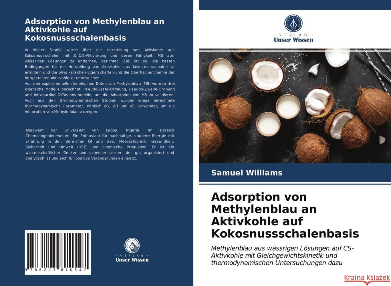 Adsorption von Methylenblau an Aktivkohle auf Kokosnussschalenbasis Williams, Samuel 9786203810547