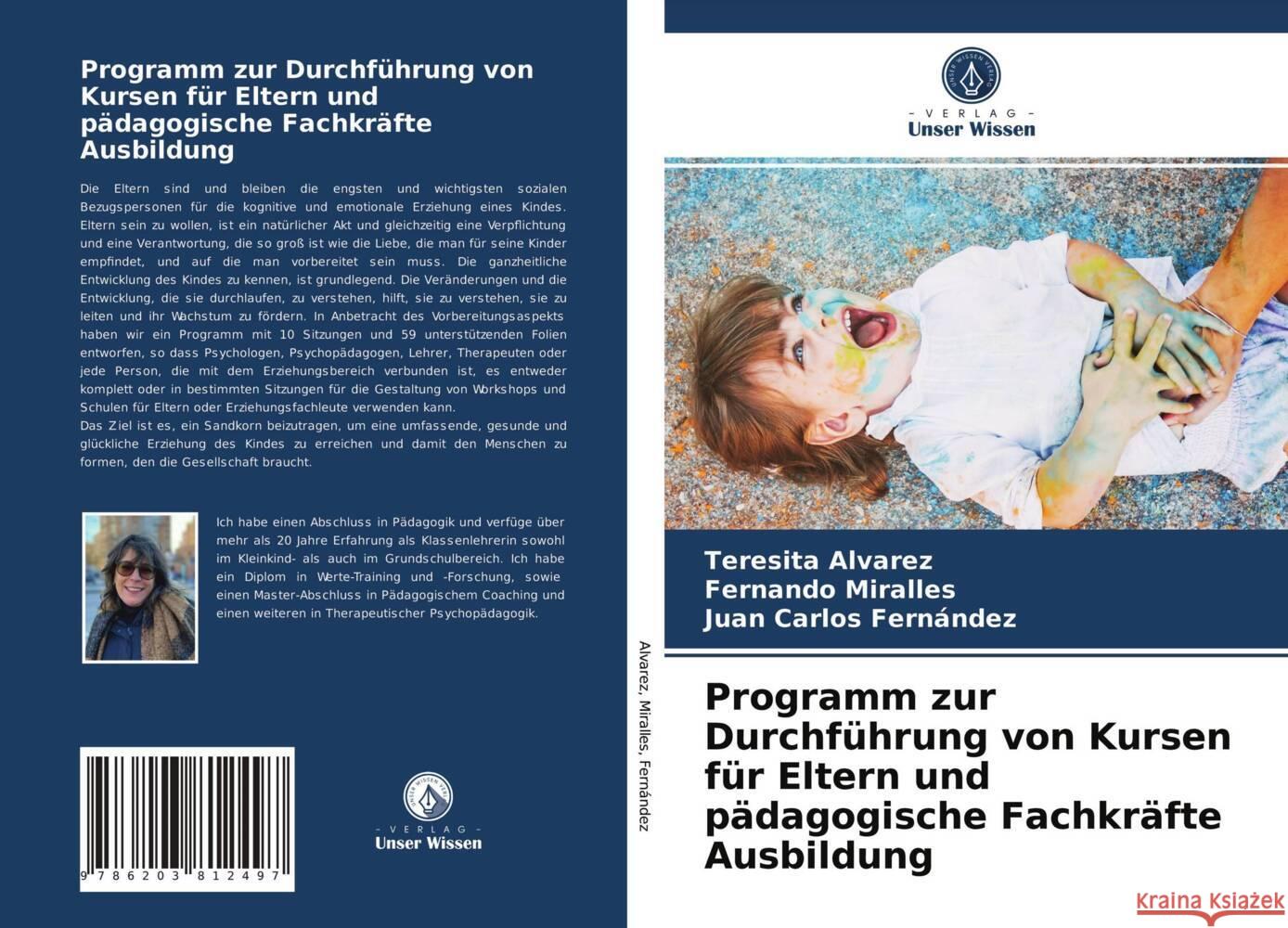 Programm zur Durchführung von Kursen für Eltern und pädagogische Fachkräfte Ausbildung Alvarez, Teresita, Miralles, Fernando, Fernández, Juan Carlos 9786203812497