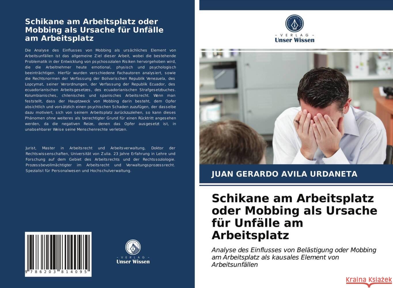 Schikane am Arbeitsplatz oder Mobbing als Ursache für Unfälle am Arbeitsplatz Avila Urdaneta, Juan Gerardo 9786203814095