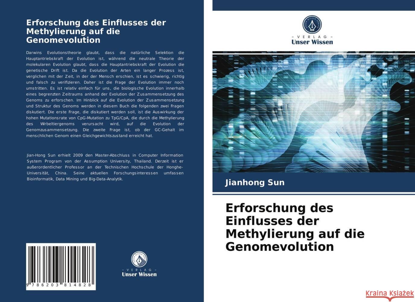 Erforschung des Einflusses der Methylierung auf die Genomevolution Sun, Jianhong 9786203814828