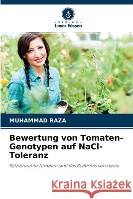 Bewertung von Tomaten-Genotypen auf NaCl-Toleranz Muhammad Raza 9786203815337