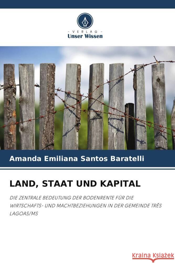 LAND, STAAT UND KAPITAL Santos Baratelli, Amanda  Emiliana 9786203815535 Verlag Unser Wissen