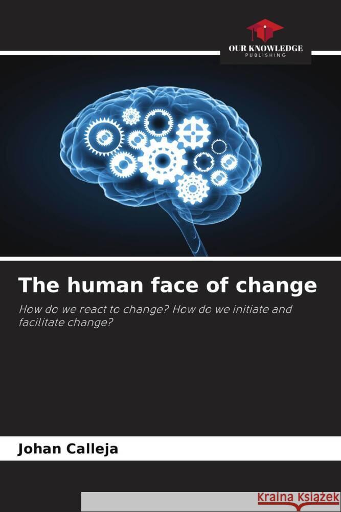 The human face of change Calleja, Johan 9786203818536