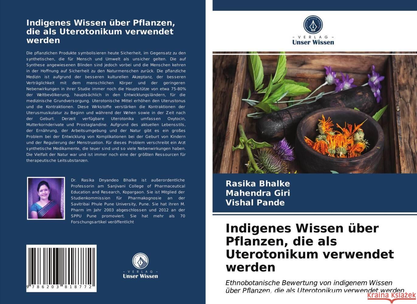 Indigenes Wissen über Pflanzen, die als Uterotonikum verwendet werden Bhalke, Rasika, Giri, Mahendra, Pande, Vishal 9786203818772