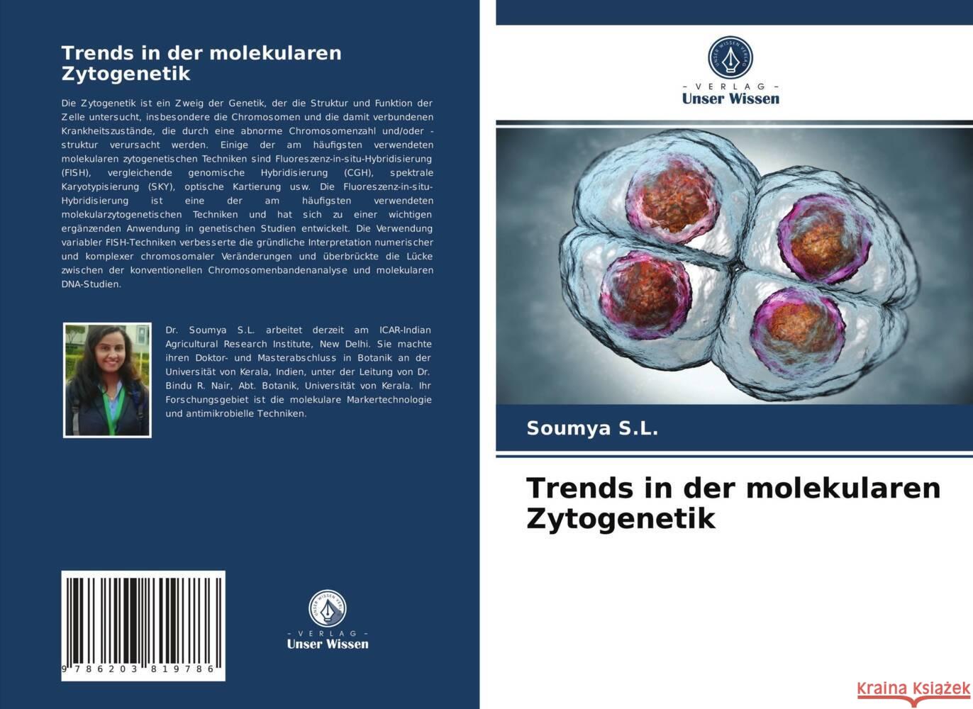 Trends in der molekularen Zytogenetik S.L., Soumya 9786203819786 Verlag Unser Wissen