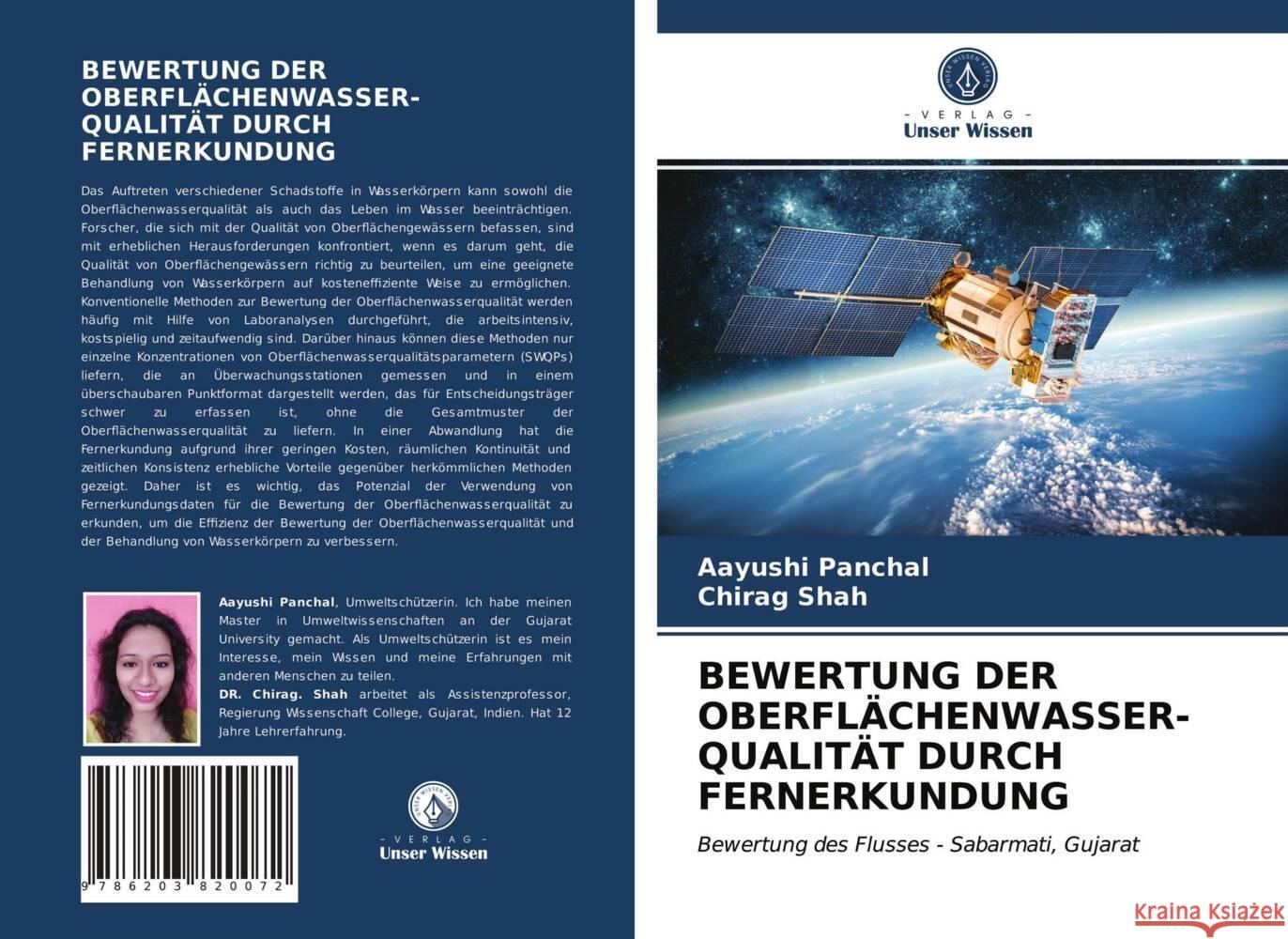 BEWERTUNG DER OBERFLÄCHENWASSER- QUALITÄT DURCH FERNERKUNDUNG Panchal, Aayushi, Shah, Chirag 9786203820072