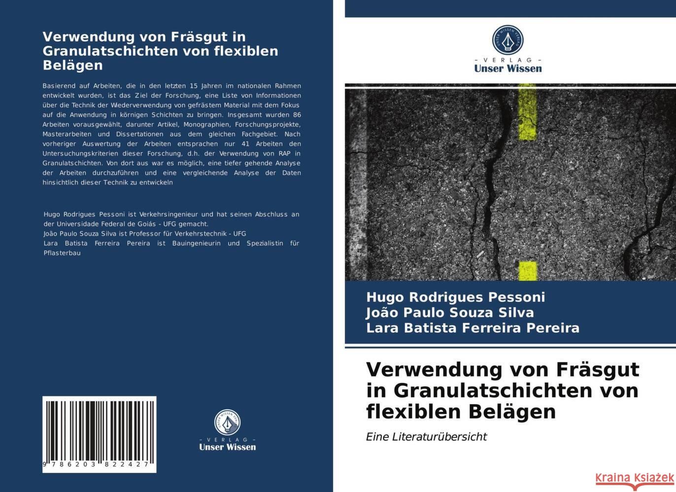 Verwendung von Fräsgut in Granulatschichten von flexiblen Belägen Rodrigues Pessoni, Hugo, Souza Silva, João Paulo, Batista Ferreira Pereira, Lara 9786203822427