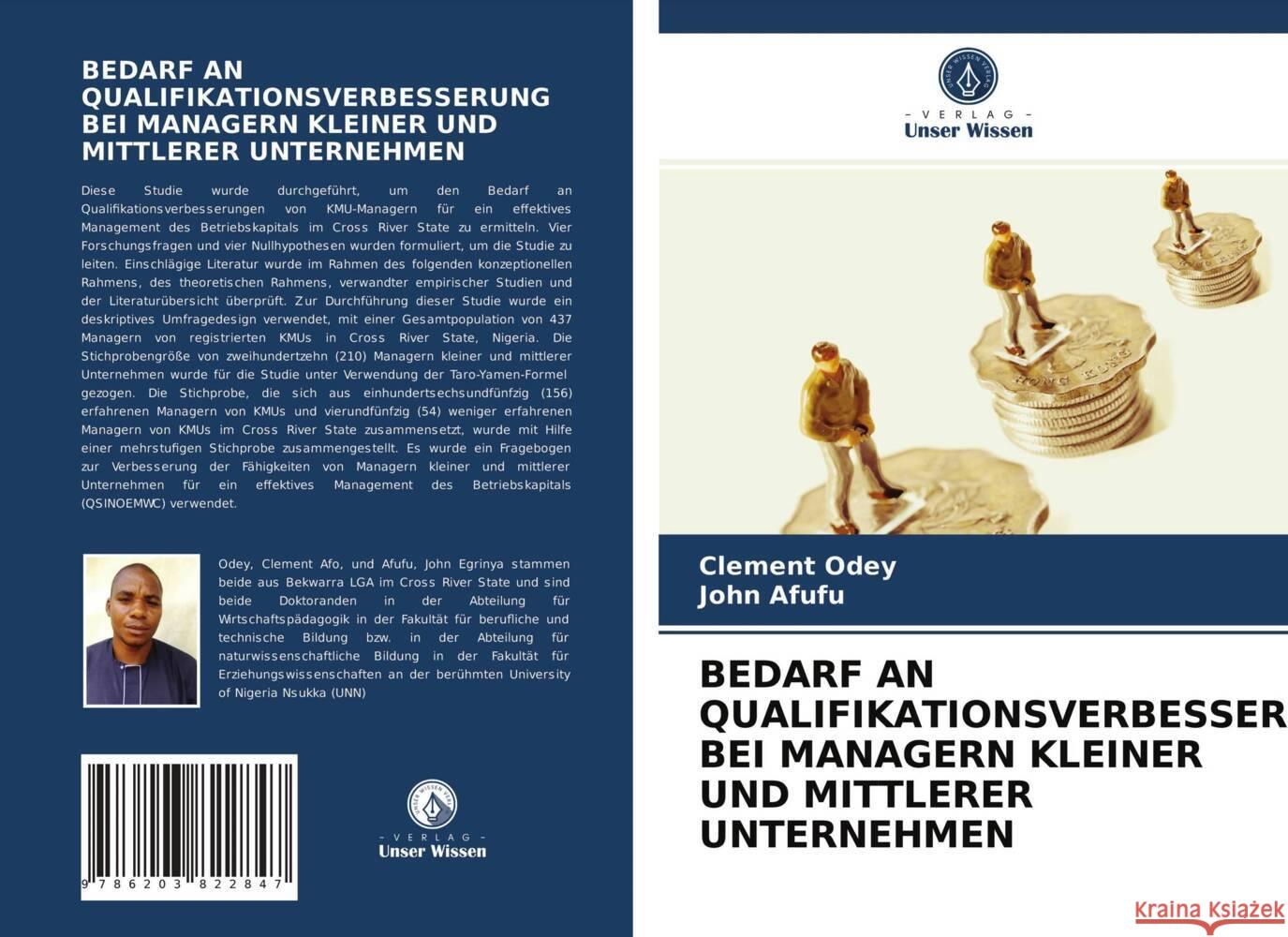 BEDARF AN QUALIFIKATIONSVERBESSERUNG BEI MANAGERN KLEINER UND MITTLERER UNTERNEHMEN Odey, Clement, Afufu, John 9786203822847