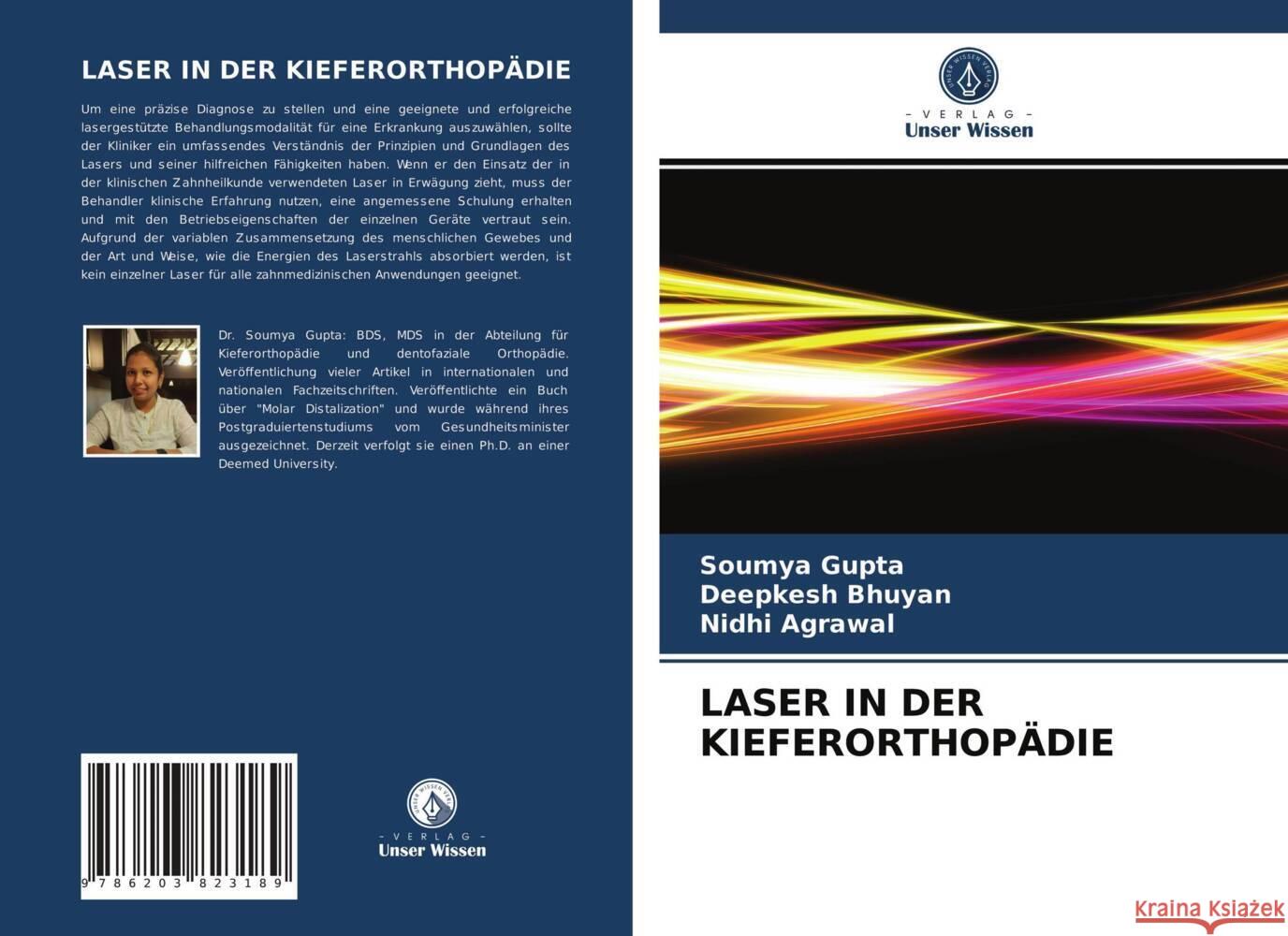 LASER IN DER KIEFERORTHOPÄDIE Gupta, Soumya, Bhuyan, Deepkesh, Agrawal, Nidhi 9786203823189