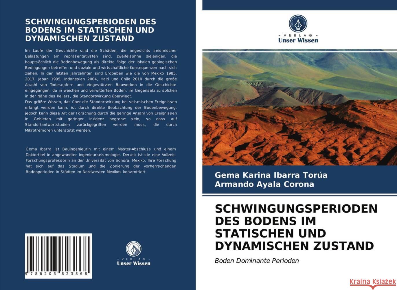 SCHWINGUNGSPERIODEN DES BODENS IM STATISCHEN UND DYNAMISCHEN ZUSTAND Ibarra Torúa, Gema Karina, Ayala Corona, Armando 9786203823868