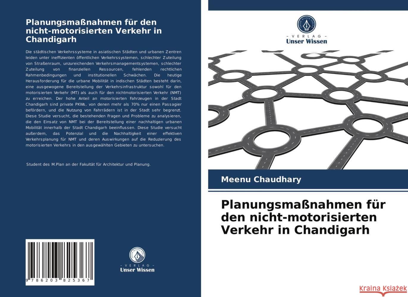 Planungsmaßnahmen für den nicht-motorisierten Verkehr in Chandigarh Chaudhary, Meenu, Kumar, Ashwani 9786203825367 Verlag Unser Wissen