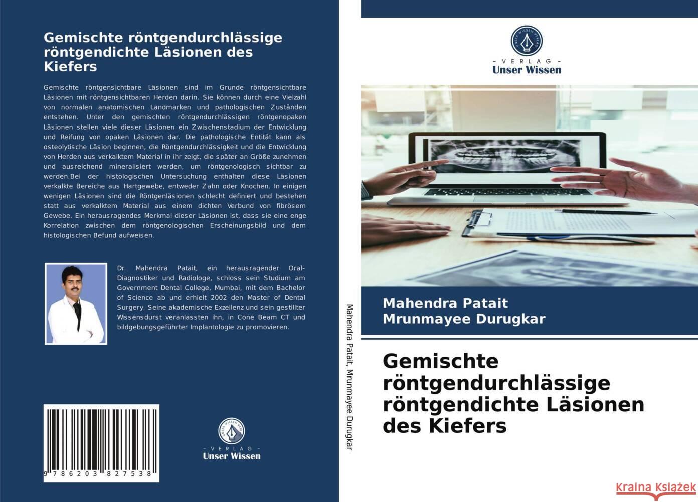 Gemischte röntgendurchlässige röntgendichte Läsionen des Kiefers Patait, Mahendra, Durugkar, Mrunmayee 9786203827538 Verlag Unser Wissen