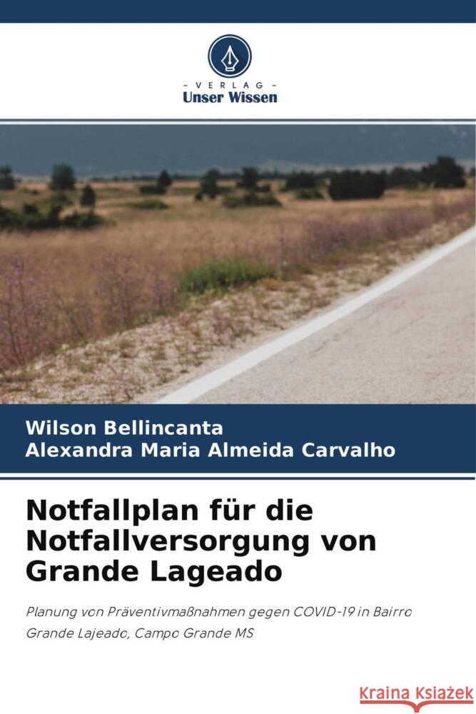 Notfallplan für die Notfallversorgung von Grande Lageado BELLINCANTA, WILSON, MARIA ALMEIDA CARVALHO, ALEXANDRA 9786203828818