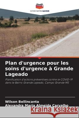 Plan d'urgence pour les soins d'urgence à Grande Lageado Bellincanta, Wilson 9786203828849