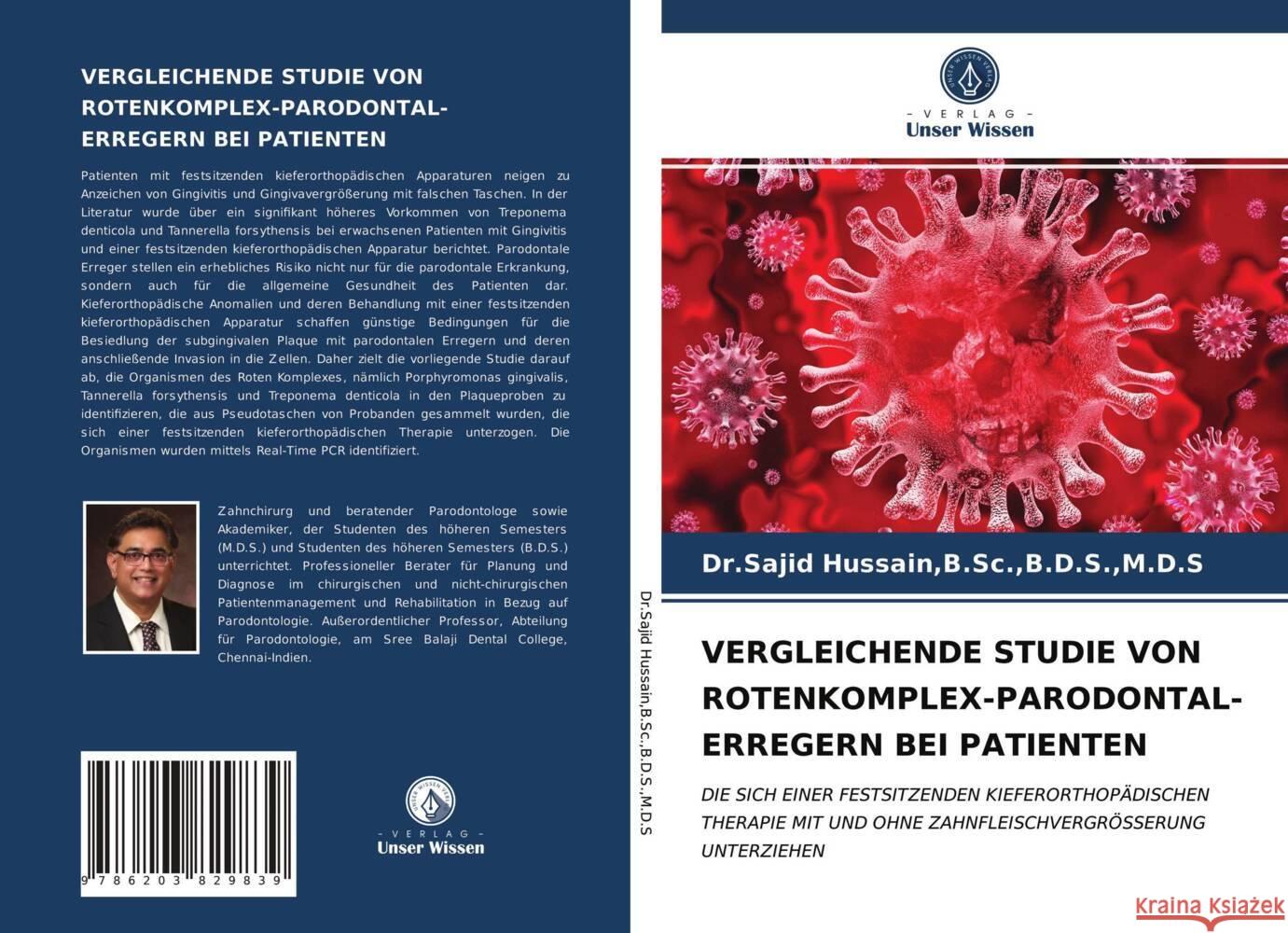 VERGLEICHENDE STUDIE VON ROTENKOMPLEX-PARODONTAL-ERREGERN BEI PATIENTEN Hussain,B.Sc.,B.D.S.,M.D.S, Dr.Sajid 9786203829839 Verlag Unser Wissen