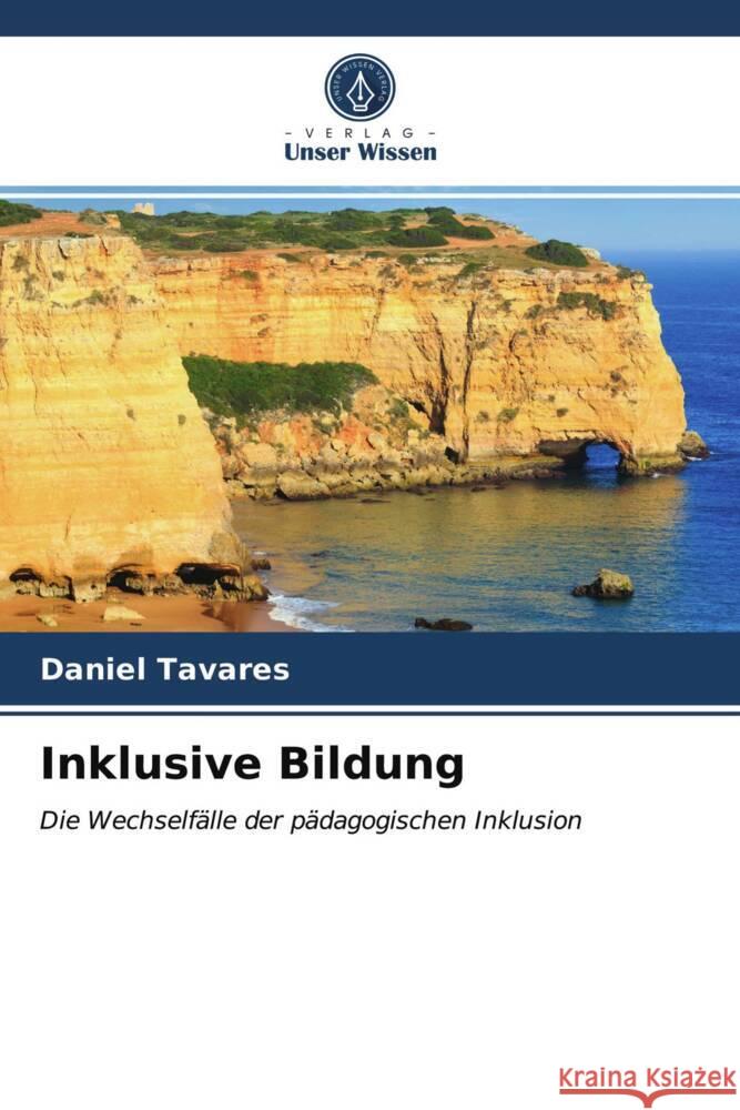 Inklusive Bildung Tavares, Daniel 9786203836387