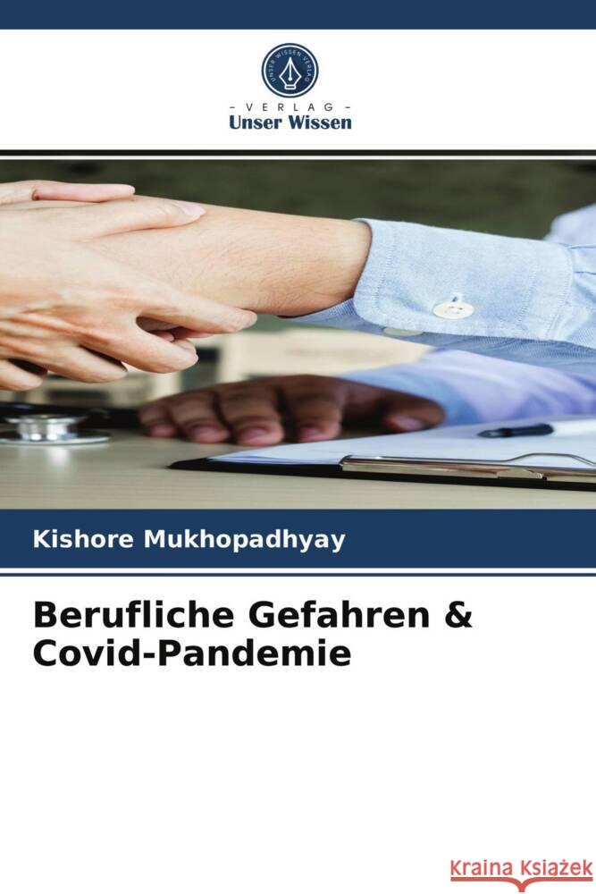 Berufliche Gefahren & Covid-Pandemie Mukhopadhyay, Kishore 9786203837155