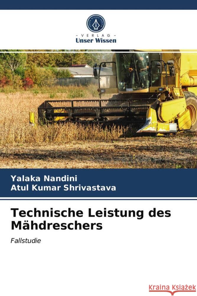 Technische Leistung des Mähdreschers NANDINI, YALAKA, Shrivastava, Atul Kumar 9786203837810