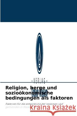 Religion, berge und sozioökonomische bedingungen als faktoren Cane Koteski, Zlatko Jakovlev, Nikola V Dimitrov 9786203838480