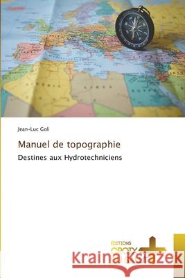 Manuel de topographie Jean-Luc Goli 9786203841480