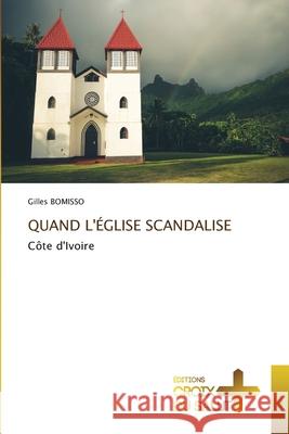 Quand l'Église Scandalise Bomisso, Gilles 9786203841961