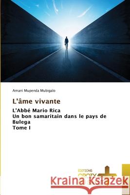 L'âme vivante Mubigalo, Amani Mupenda 9786203841985 Ditions Croix Du Salut