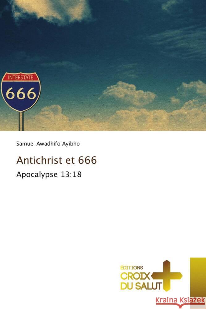 Antichrist et 666 Awadhifo Ayibho, Samuel 9786203842722 Éditions Croix du Salut