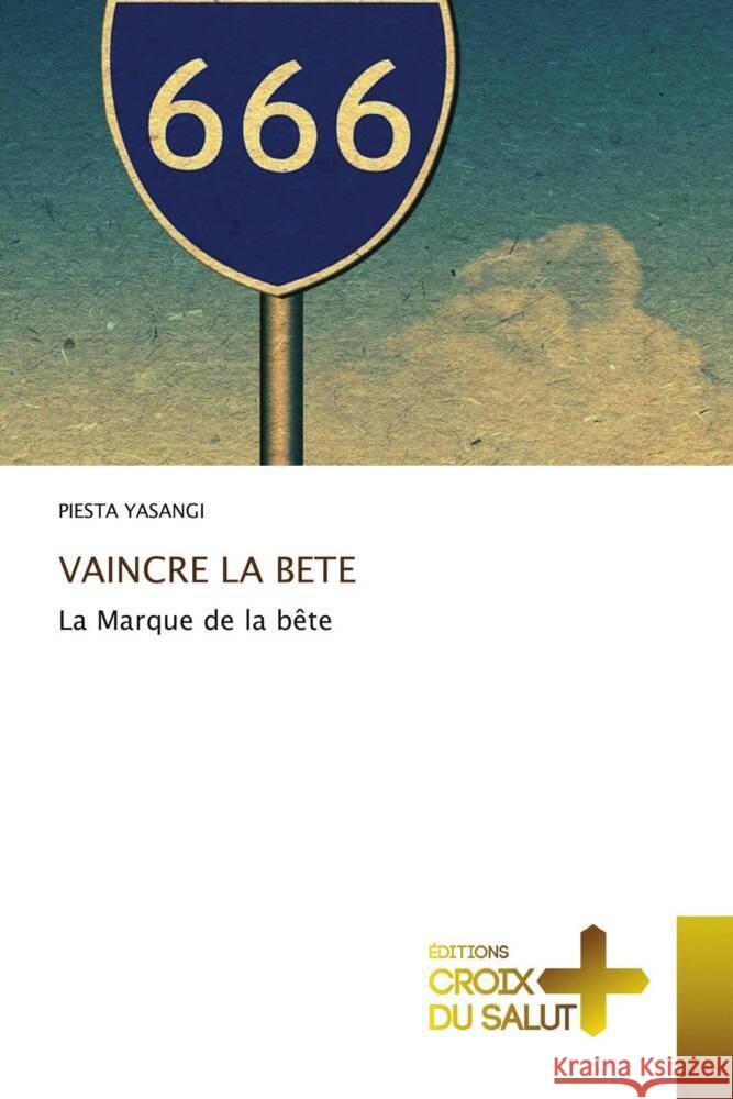 VAINCRE LA BETE YASANGI, PIESTA 9786203842920 Éditions Croix du Salut