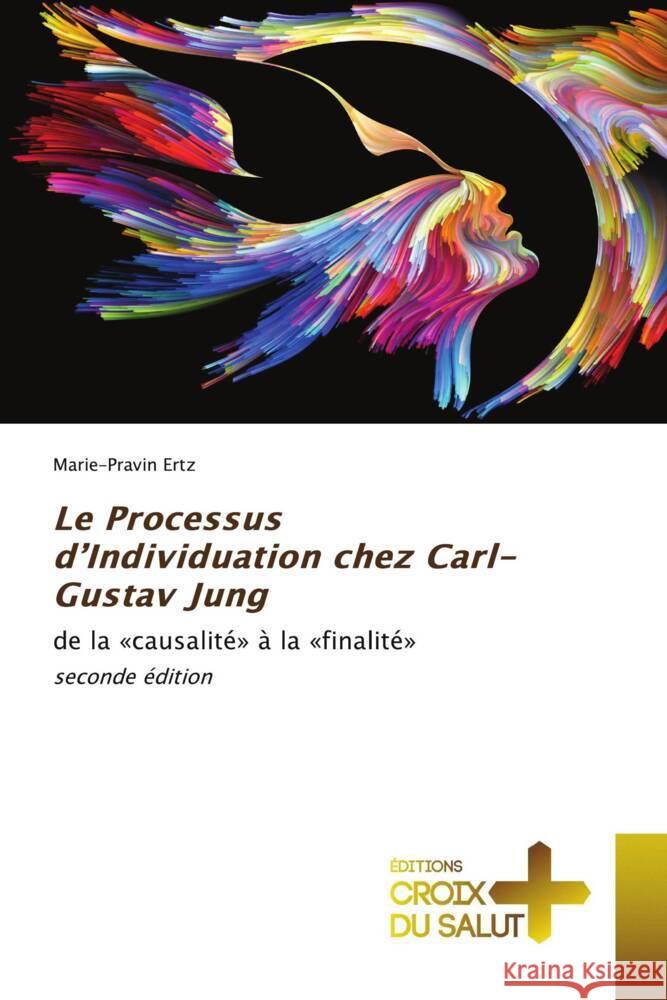 Le Processus d'Individuation chez Carl-Gustav Jung Ertz, Marie-Pravin 9786203843897