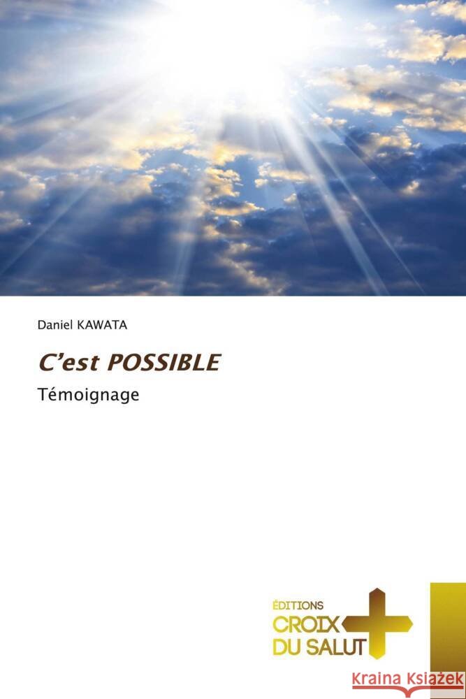 C'est POSSIBLE KAWATA, Daniel 9786203844481 Éditions Croix du Salut