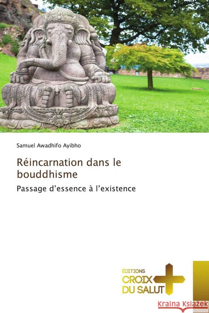Réincarnation dans le bouddhisme Awadhifo Ayibho, Samuel 9786203844764 Éditions Croix du Salut