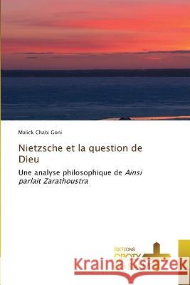 Nietzsche et la question de Dieu Malick Chab 9786203844801