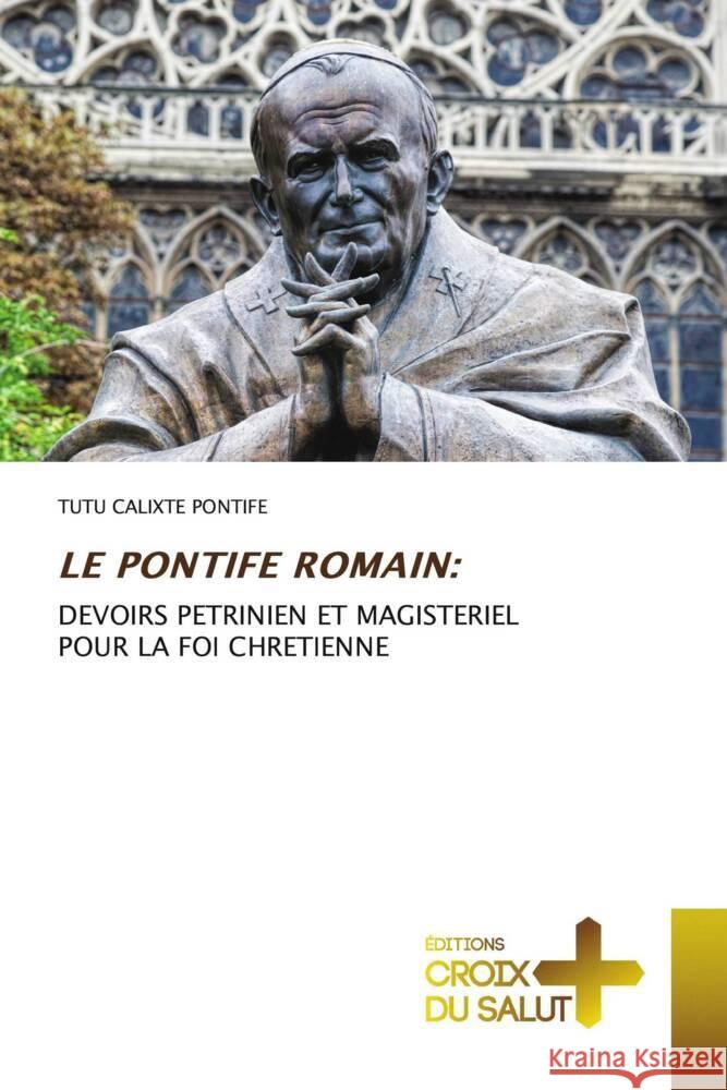 LE PONTIFE ROMAIN: CALIXTE PONTIFE, TUTU 9786203845303