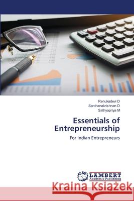 Essentials of Entrepreneurship Renukadevi D Santhanakrishnan D Sathyapriya M 9786203847635