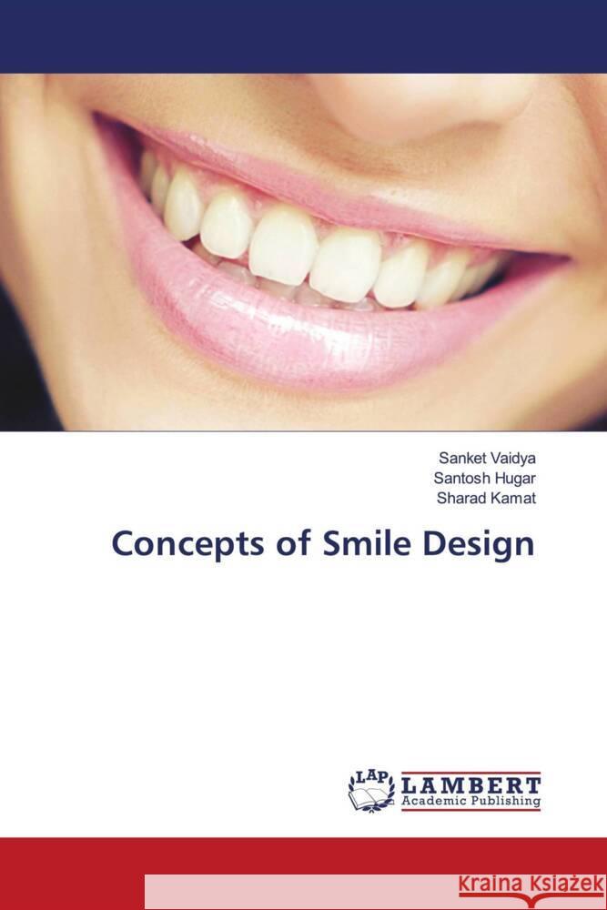 Concepts of Smile Design Vaidya, Sanket, HUGAR, SANTOSH, Kamat, Sharad 9786203848014