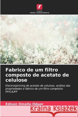 Fabrico de um filtro composto de acetato de celulose Edison Omoll 9786203849905