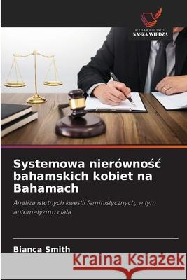 Systemowa nier?wnośc bahamskich kobiet na Bahamach Bianca Smith 9786203852660