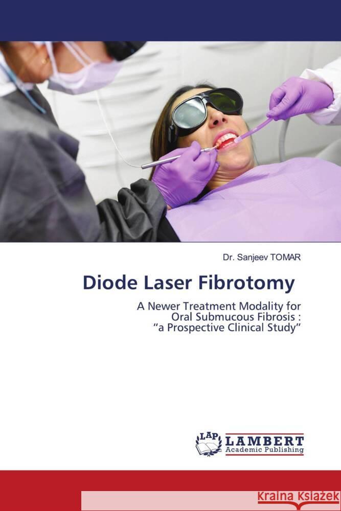 Diode Laser Fibrotomy TOMAR, Dr. Sanjeev 9786203853209