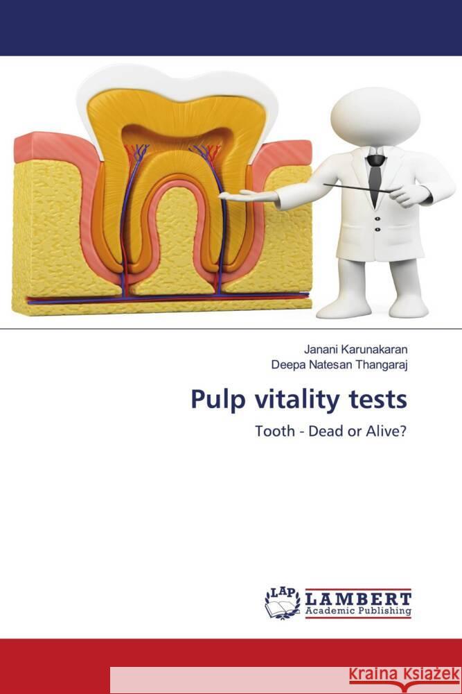 Pulp vitality tests Karunakaran, Janani, Thangaraj, Deepa Natesan 9786203853339