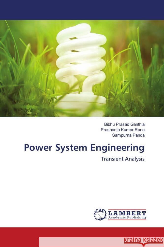 Power System Engineering Ganthia, Bibhu Prasad, Rana, Prashanta Kumar, Panda, Sampurna 9786203853797