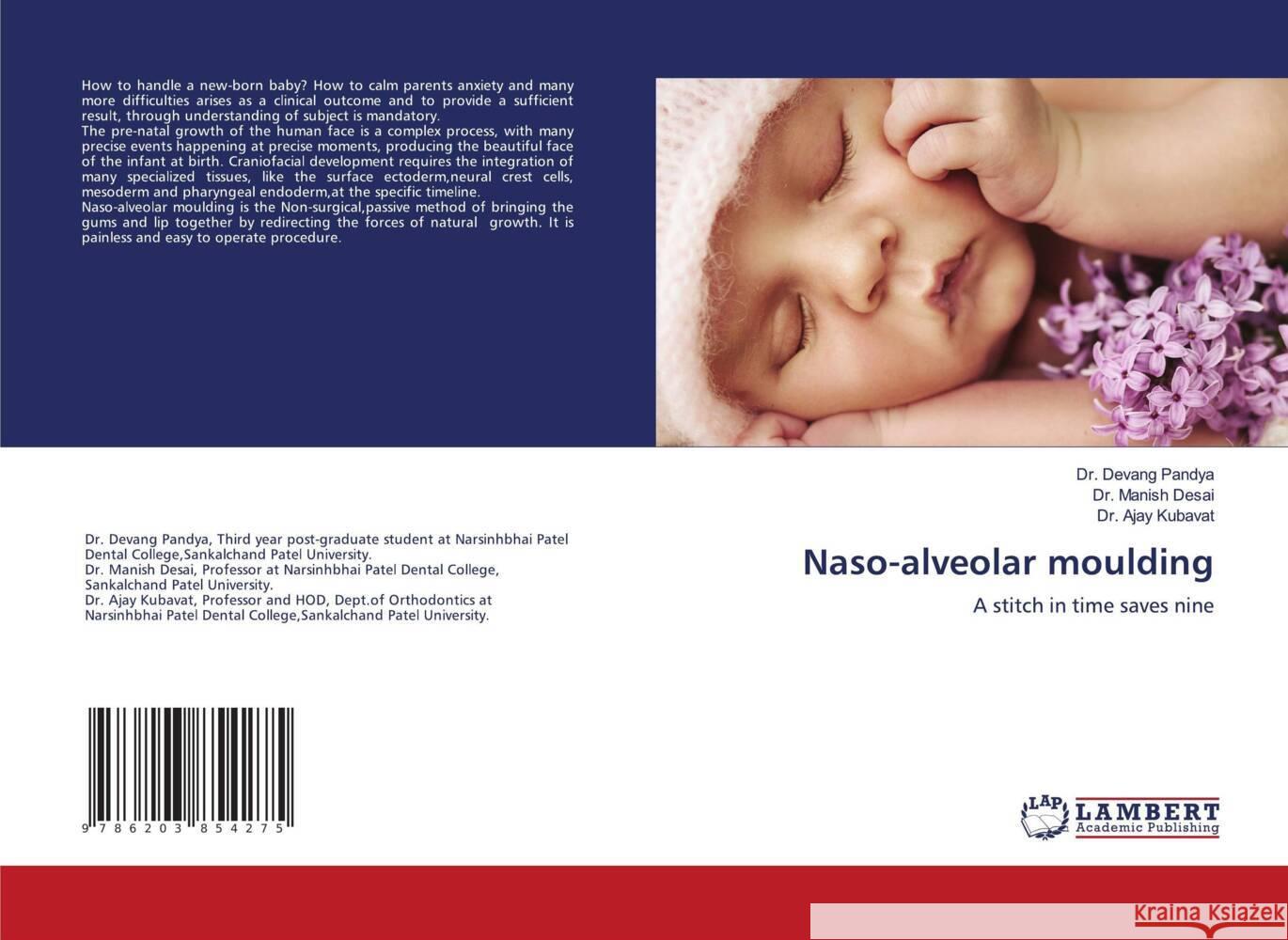 Naso-alveolar moulding Pandya, Dr. Devang, Desai, Dr. Manish, KUBAVAT, Dr. Ajay 9786203854275 LAP Lambert Academic Publishing