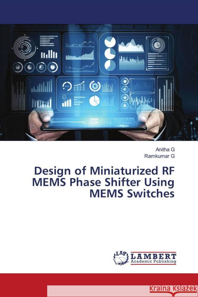 Design of Miniaturized RF MEMS Phase Shifter Using MEMS Switches G., ANITHA, G, Ramkumar 9786203855869 LAP Lambert Academic Publishing