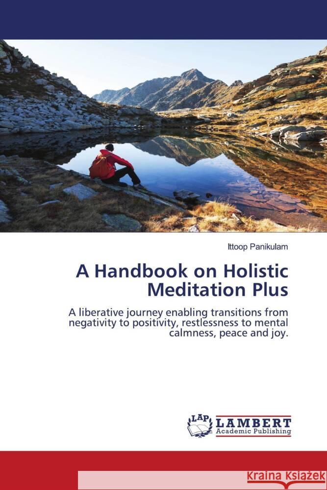 A Handbook on Holistic Meditation Plus Panikulam, Ittoop 9786203856323 LAP Lambert Academic Publishing