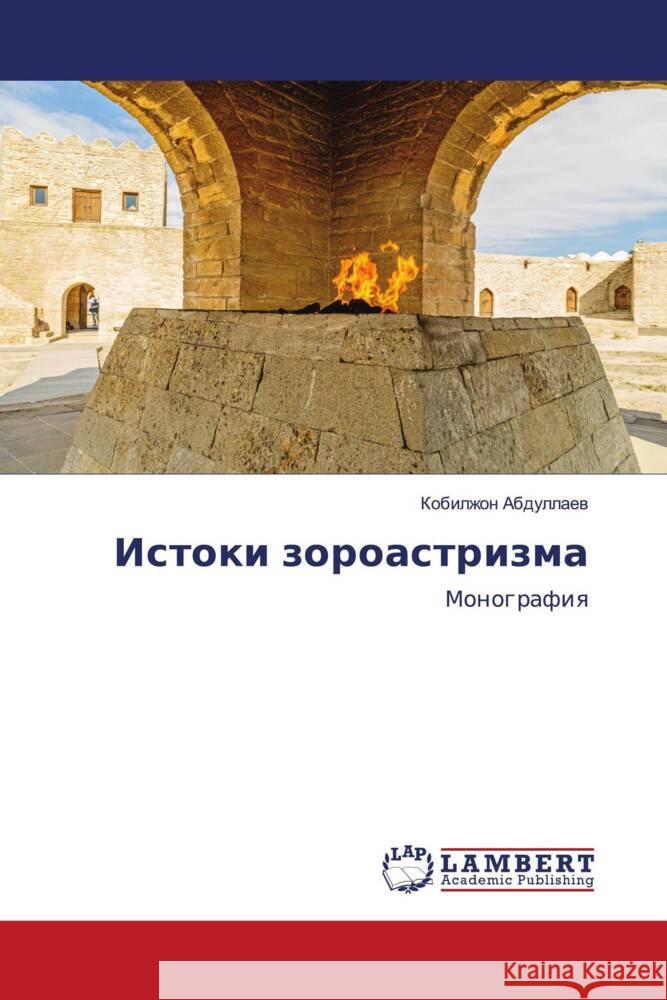 Istoki zoroastrizma Abdullaew, Kobilzhon 9786203856491 LAP Lambert Academic Publishing