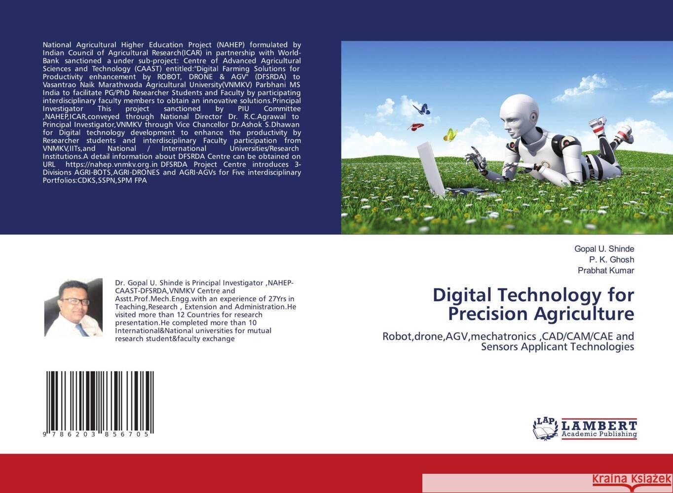 Digital Technology for Precision Agriculture Shinde, Gopal U., Ghosh, P. K., Kumar, Prabhat 9786203856705